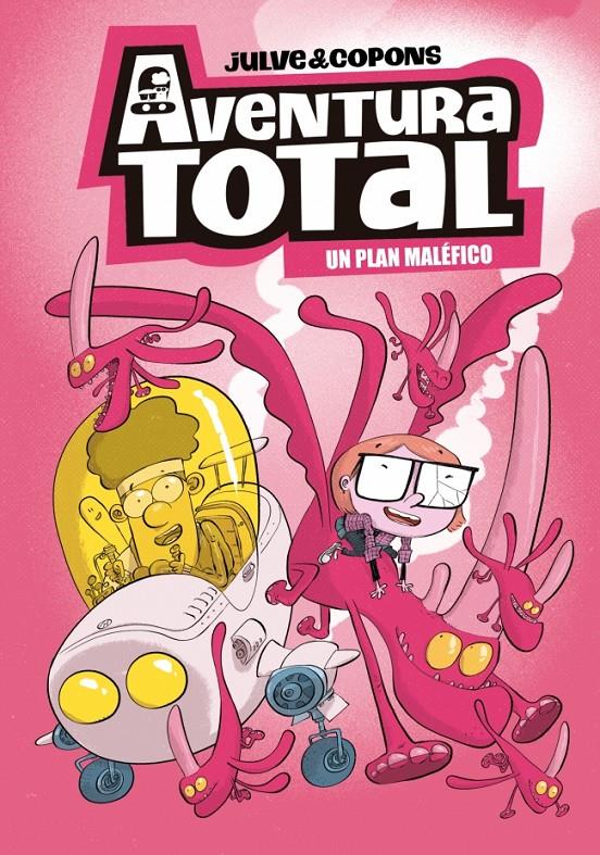 Aventura Total 2 - Un plan maléfico | 9788448871925 | Julve, Òscar/Copons, Jaume | Llibreria Sendak