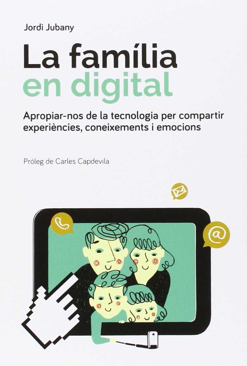 La família en digital | 9788497665582 | Jubany Vila, Jordi | Llibreria Sendak