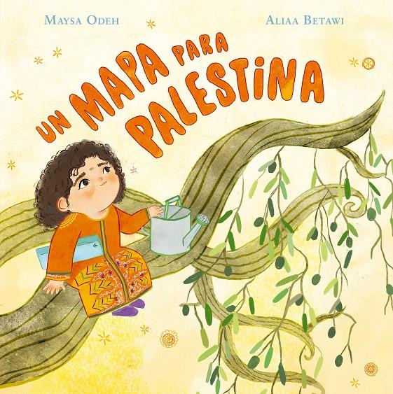 Un mapa para Palestina | 9791388132292 | Odeh, Maysa/Betawi, Aliaa | Librería Sendak