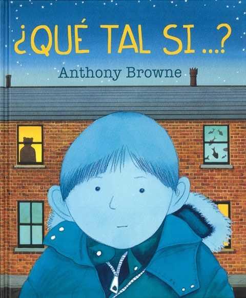 ¿Qué tal si...? | 9786071619280 | BROWNE, ANTHONY | Librería Sendak