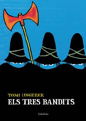 Els tres bandits | 9788484645511 | Ungerer, Tomi | Librería Sendak