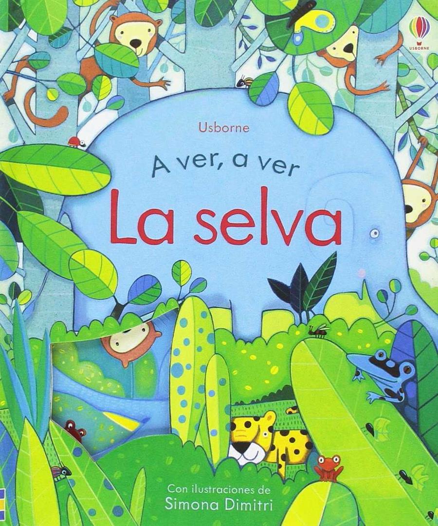 A ver, a ver. La selva | 9781474920087 | Milbourne Anna | Llibreria Sendak