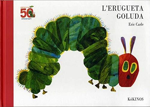 L'erugueta goluda. Edició 50è aniversari | 9788417074616 | Carle, Eric | Librería Sendak