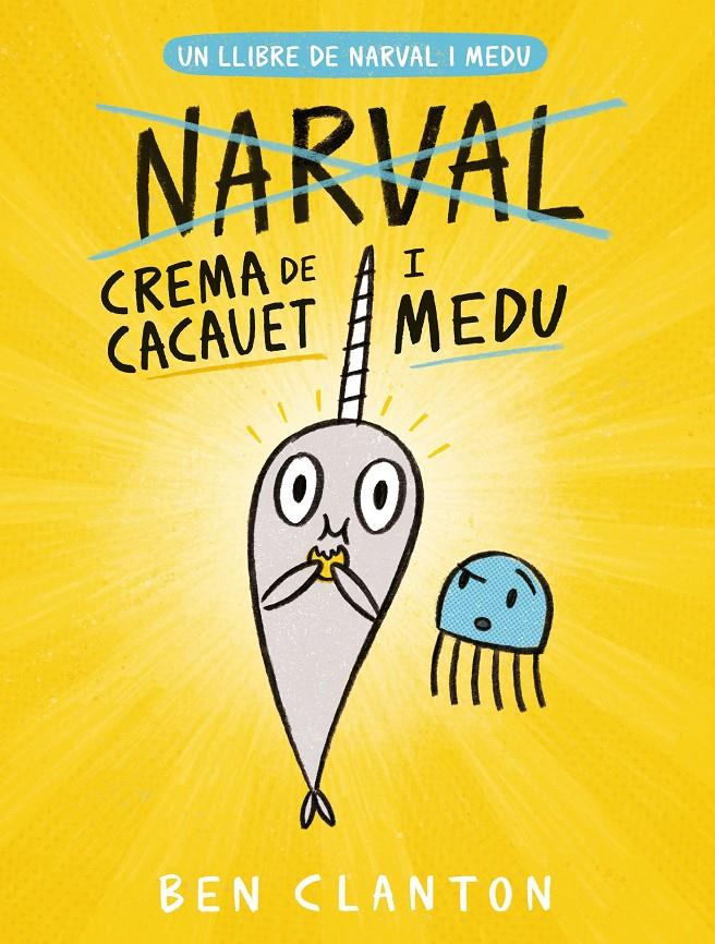 Narval 4. Crema de cacauet i Medu | 9788426146786 | Clanton, Ben | Llibreria Sendak