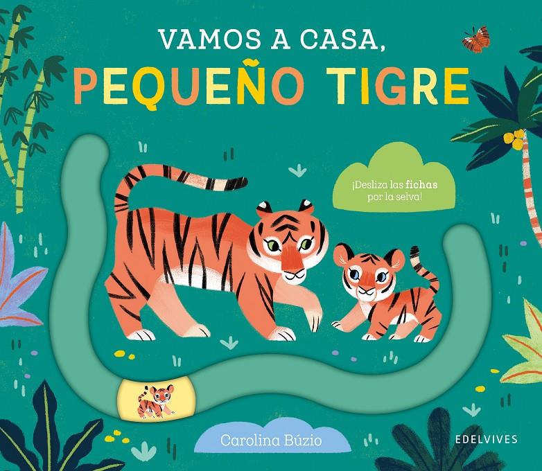 Vamos a casa, pequeño tigre | 9788414041987 | Nosy Crow Ltd. | Llibreria Sendak