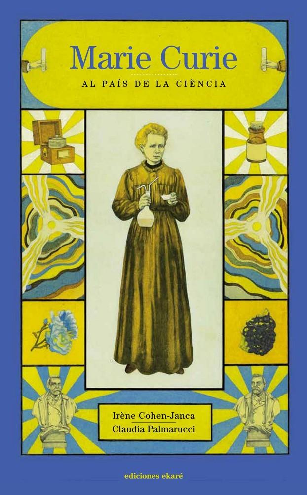 Marie Curie al País de la Ciència | 9788412163674 | IRENE COHEN-JANCA/CLAUDIA PALMARUCCI | Llibreria Sendak