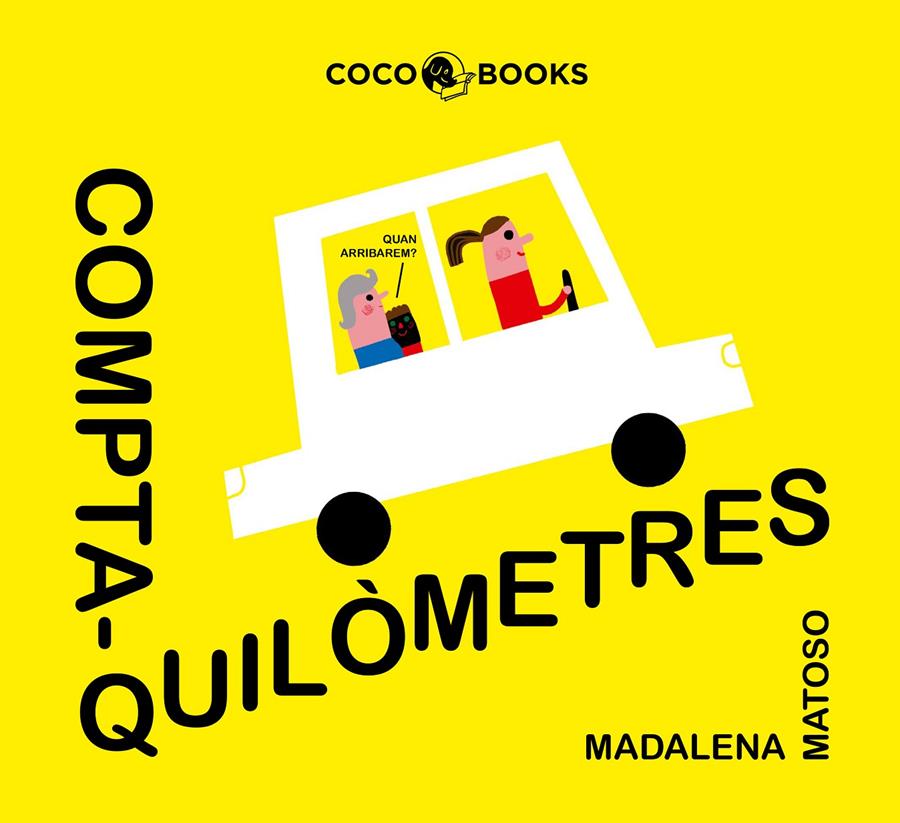 Comptaquilòmetres | 9788494953071 | Matoso, Madalena/Alegre, Mireia | Librería Sendak