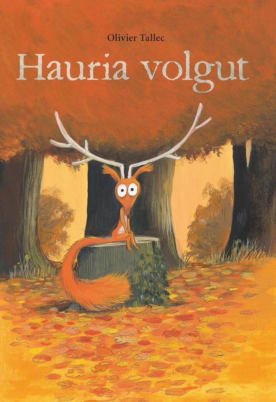 Hauria volgut | 9788416490974 | Tallec, Olivier | Librería Sendak