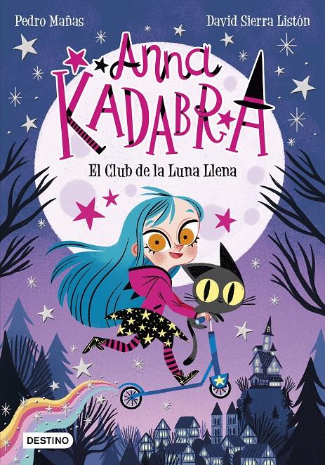 Anna Kadabra 1. El Club de la Luna Llena | 9788408223238 | Mañas, Pedro/Sierra Listón, David | Librería Sendak