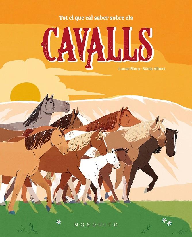 Tot el que cal saber sobre els cavalls | 9788410417359 | Riera, Lucas | Llibreria Sendak
