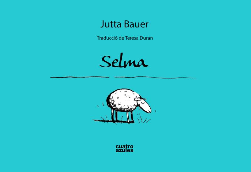 Selma (cat.) | 9788494186677 | Bauer, Jutta/Bauer, Jutta | Librería Sendak