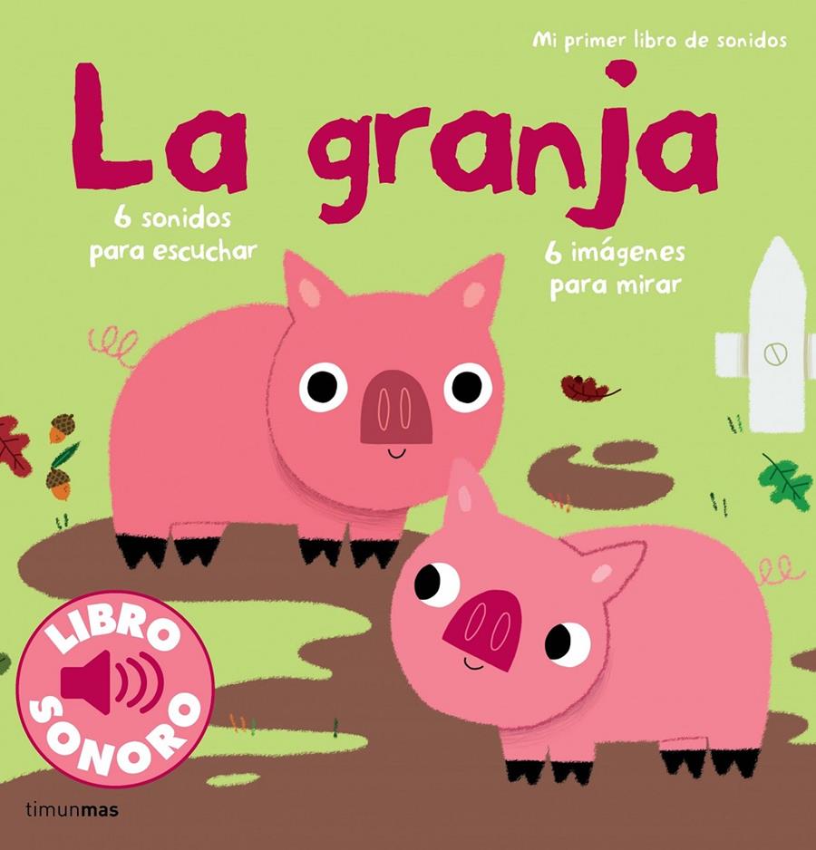 La granja. Mi primer libro de sonidos | 9788408120650 | Billet, Marion | Librería Sendak