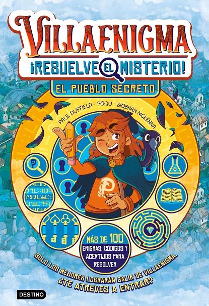 Villaenigma. Resuelve el misterio 1. El pueblo secreto | 9788408322443 | Duffield, Poqu, Siobhan McKenna, Paul | Llibreria Sendak
