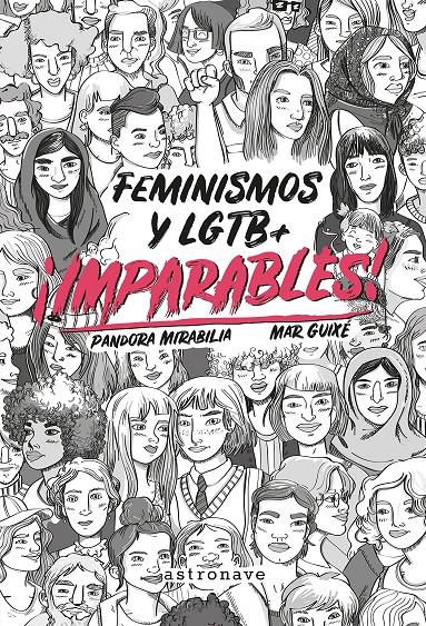 Imparables! Feminismos y LGTB+ | 9788467932270 | MIRABILIA,PANDORA/GUIXE,MAR | Llibreria Sendak