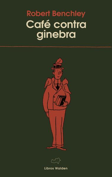 Café contra ginebra | 9788409792757 | Benchley, Robert | Llibreria Sendak