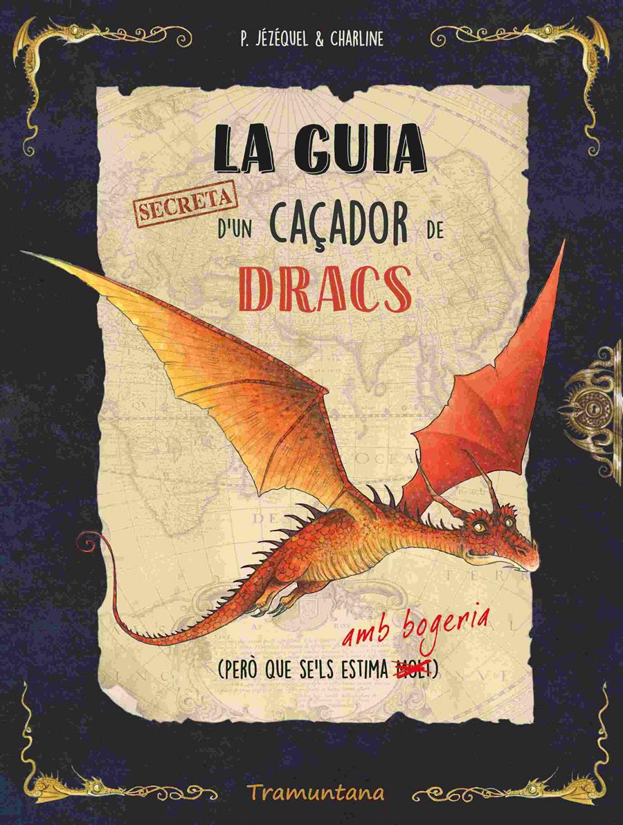 La guia secreta d'un caçador de dracs | 9788419829436 | Jézéquel, Patrick | Librería Sendak