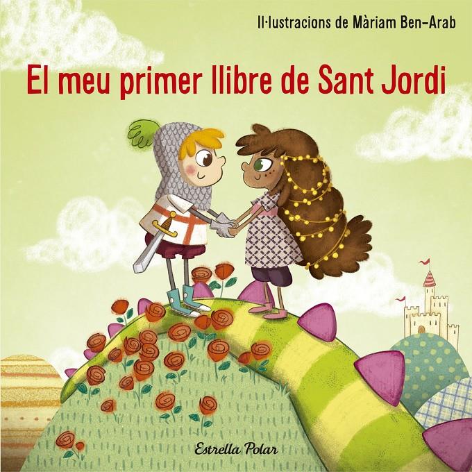 El meu primer llibre de Sant Jordi | 9788491374527 | Màriam Ben-Arab | Llibreria Sendak