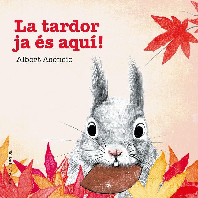 La tardor ja és aquí! | 9788426144256 | Asensio Navarro, Albert | Librería Sendak