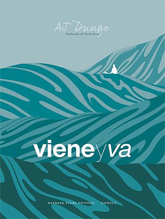 Viene y va | 9788416985357 | Dungo, AJ | Llibreria Sendak