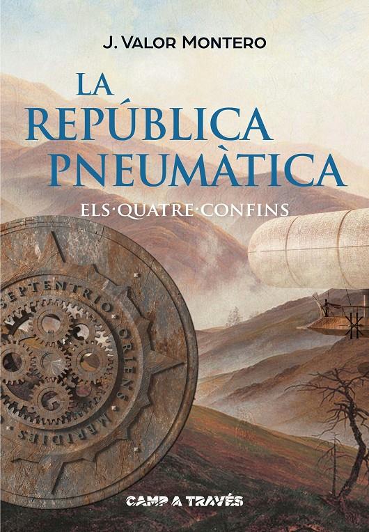 La República Pneumàtica 2. Els Quatre Confins | 9788466140102 | Valor Montero, J. | Librería Sendak