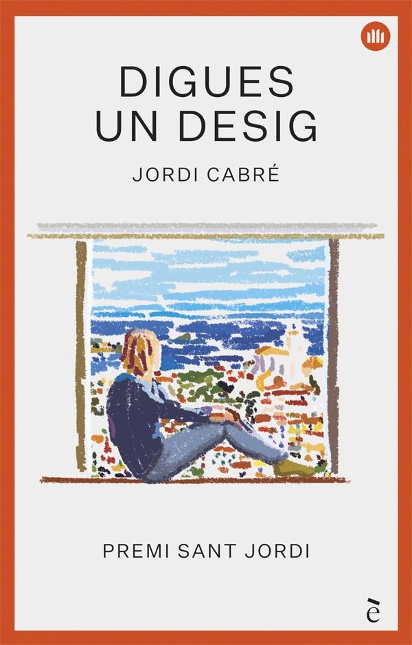 Digues un desig | 9788441232013 | Cabré, Jordi | Llibreria Sendak