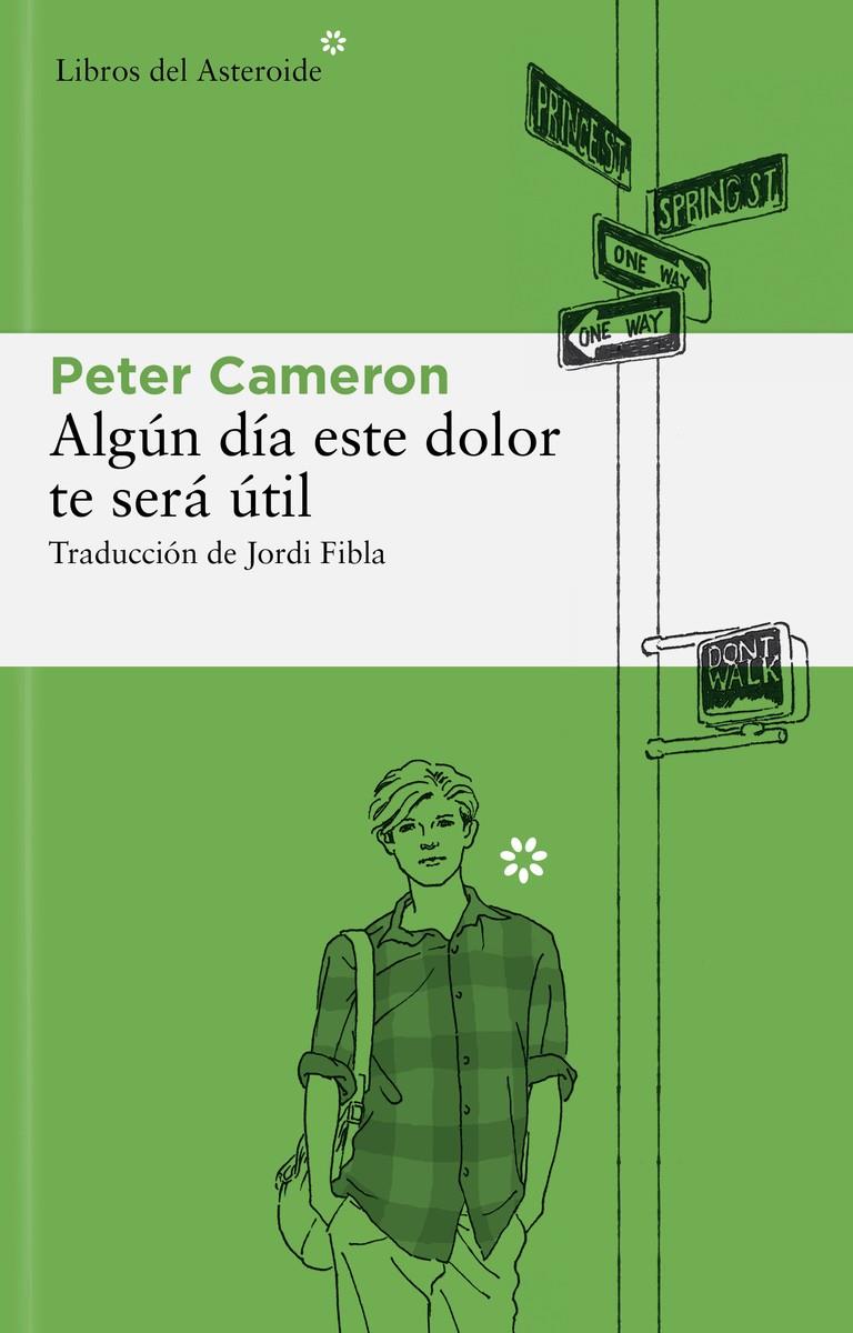 Algún día este dolor te será útil | 9788492663545 | Cameron, Peter | Llibreria Sendak