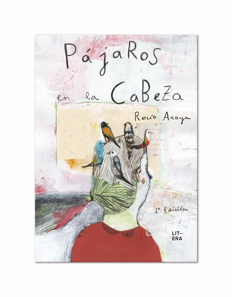 Pájaros en la cabeza | 9788494601347 | Araya Gutierrez, Rocío | Llibreria Sendak