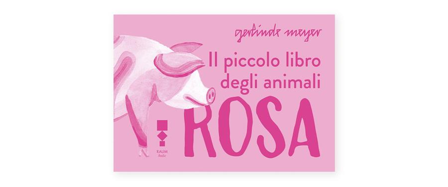 Il piccolo libro degli animali ROSA | 9783949042249 | Meyer, Gerlinde | Llibreria Sendak