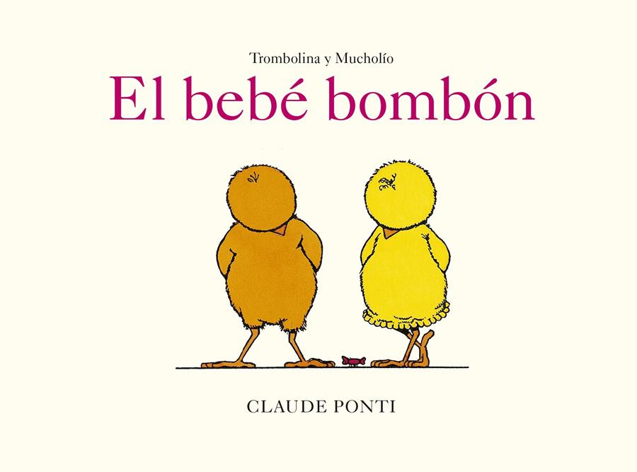 El bebé bombón | 9788473294058 | Ponti, Claude | Librería Sendak