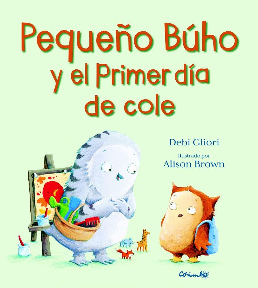 Pequeño Búho y el primer día de cole | 9788484705895 | DEBI GLIORI | Llibreria Sendak