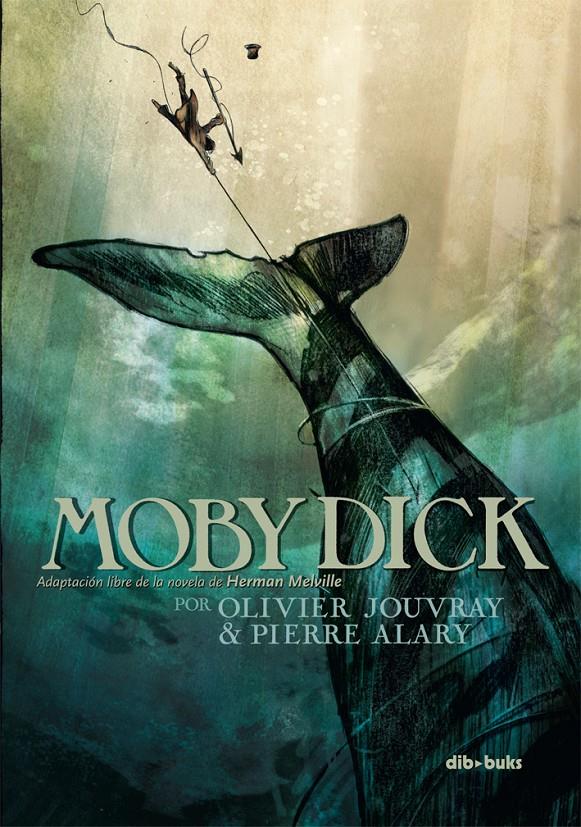 Moby Dick | 9788415850496 | Jouvray, Olivier/Alary, Pierre | Librería Sendak