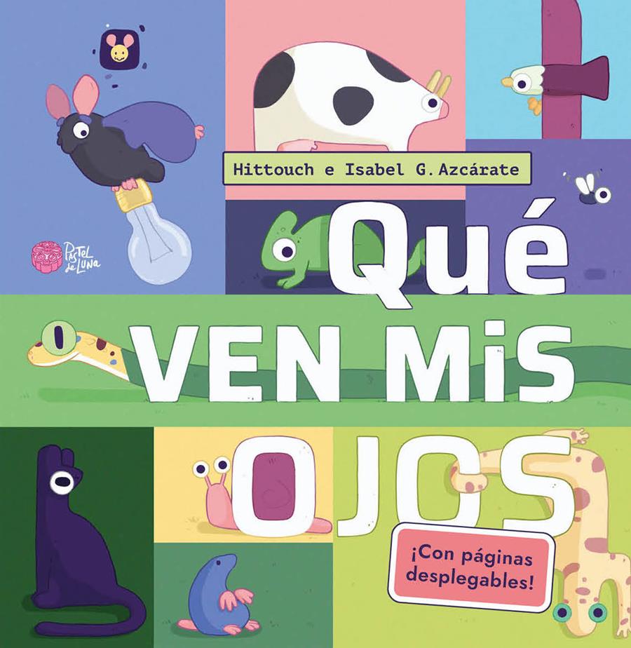Qué ven mis ojos | 9788416427475 | Hittouch / G. Azcárate, Isabel | Llibreria Sendak