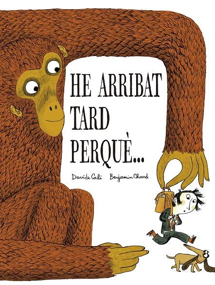 He arribat tard perquè… | 9791387834326 | Cali, Davide | Librería Sendak