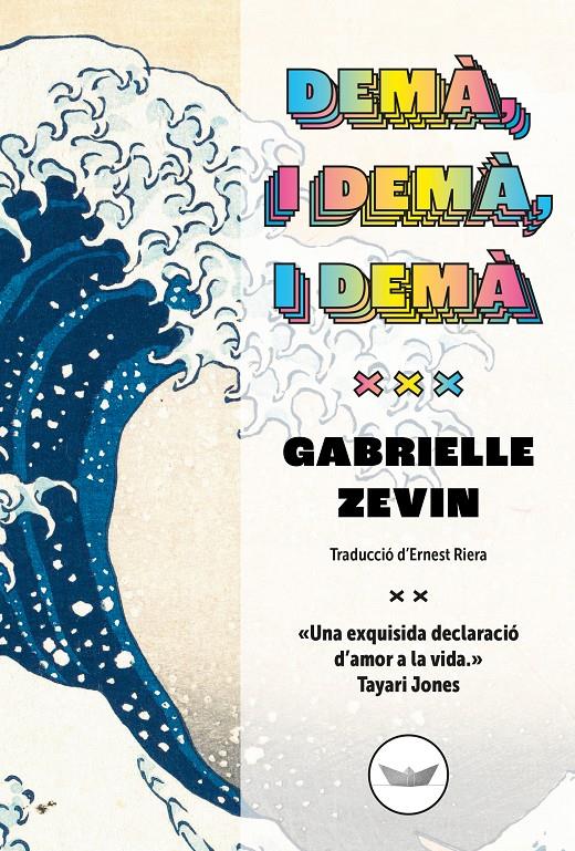 Demà, i demà, i demà | 9788419332158 | Zevin, Gabrielle | Llibreria Sendak