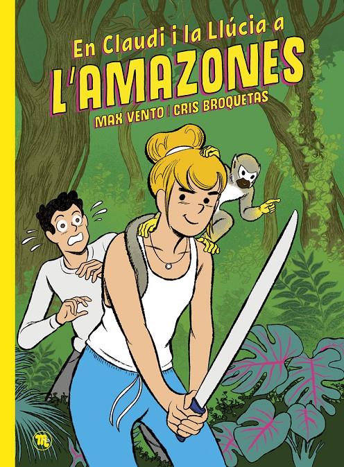 En Claudi i la Llúcia a l'Amazones | 9788413714158 | Broquetas, Cristina / Vento, Max | Librería Sendak
