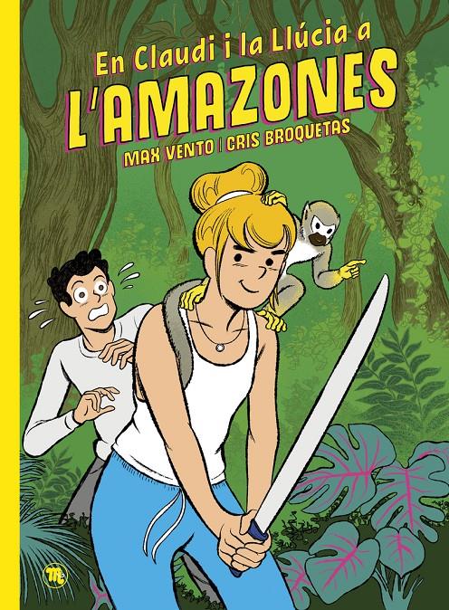 En Claudi i la Llúcia a l'Amazones | 9788413714158 | Broquetas, Cristina / Vento, Max | Llibreria Sendak