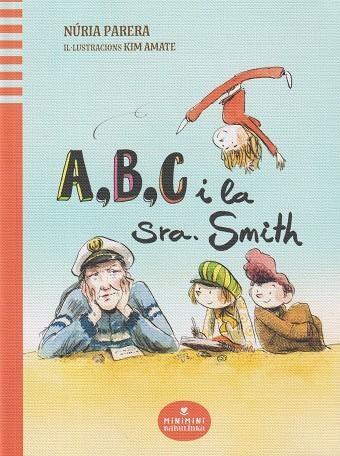 A,B,C i la Sra. Smith | 9788412857412 | Parera Ciuró, Núria | Llibreria Sendak