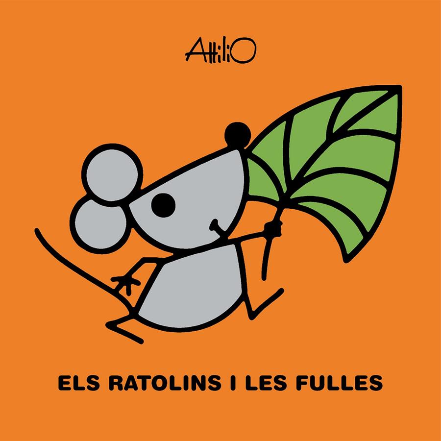 Els ratolins i les fulles | 9788468348940 | Attilio | Llibreria Sendak