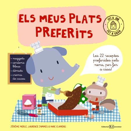 Els meus plats preferits | 9788426140418 | Merle, Jérôme/Jammes, Laurence/Clamens, Marc | Llibreria Sendak