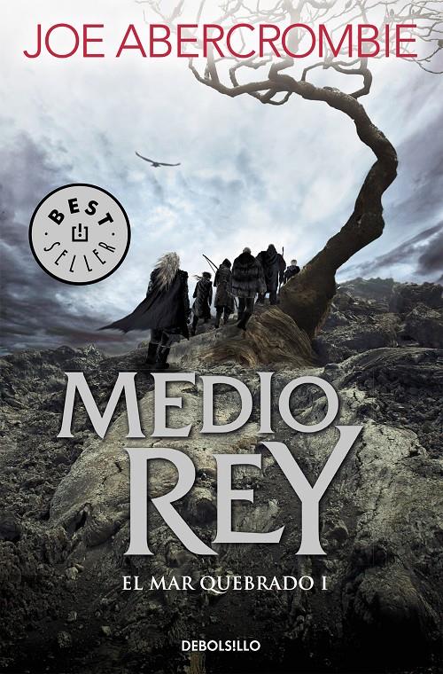 El mar Quebrado 1. Medio rey | 9788466341165 | Joe Abercrombie | Librería Sendak