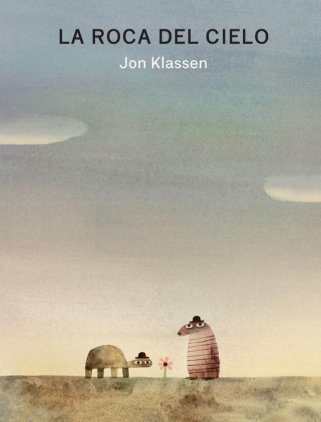 La roca del cielo | 9788418599477 | Klassen, Jon | Librería Sendak