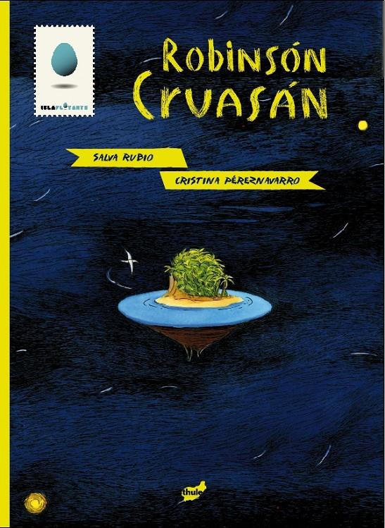 Robinsón Cruasán | 9788415357025 | Rubio, Salva | Llibreria Sendak