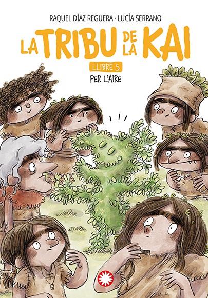 La tribu de la Kai 5 - Per l'aire | 9788410090910 | Díaz Reguera, Raquel / Serrano, Lucía | Librería Sendak