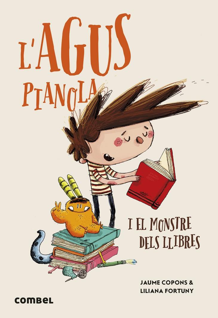 L'Agus Pianola i el monstre dels llibres | 9788411581950 | Copons Ramon, Jaume | Llibreria Sendak