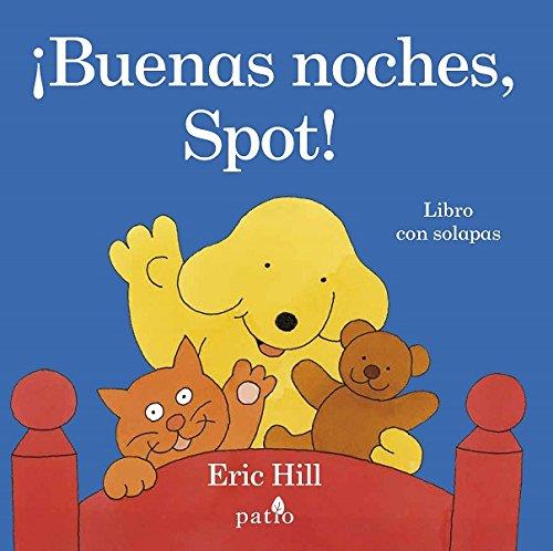 ¡Buenas noches, Spot! | 9788416620272 | Hill, Eric | Librería Sendak