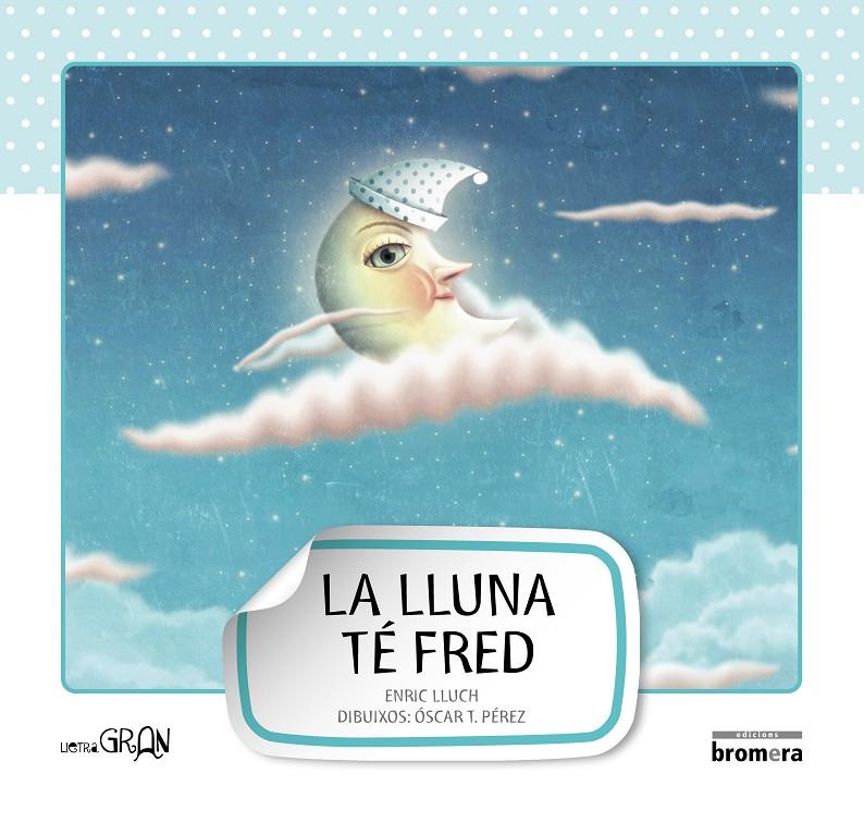 La lluna té fred | 9788415390176 | Lluch Girbés, Enric | Llibreria Sendak