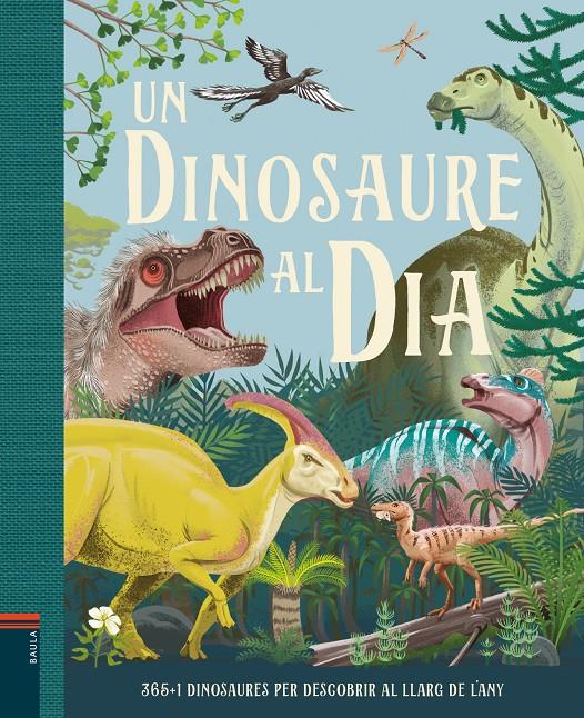 Un dinosaure al dia | 9788447949267 | Smith, Miranda | Llibreria Sendak