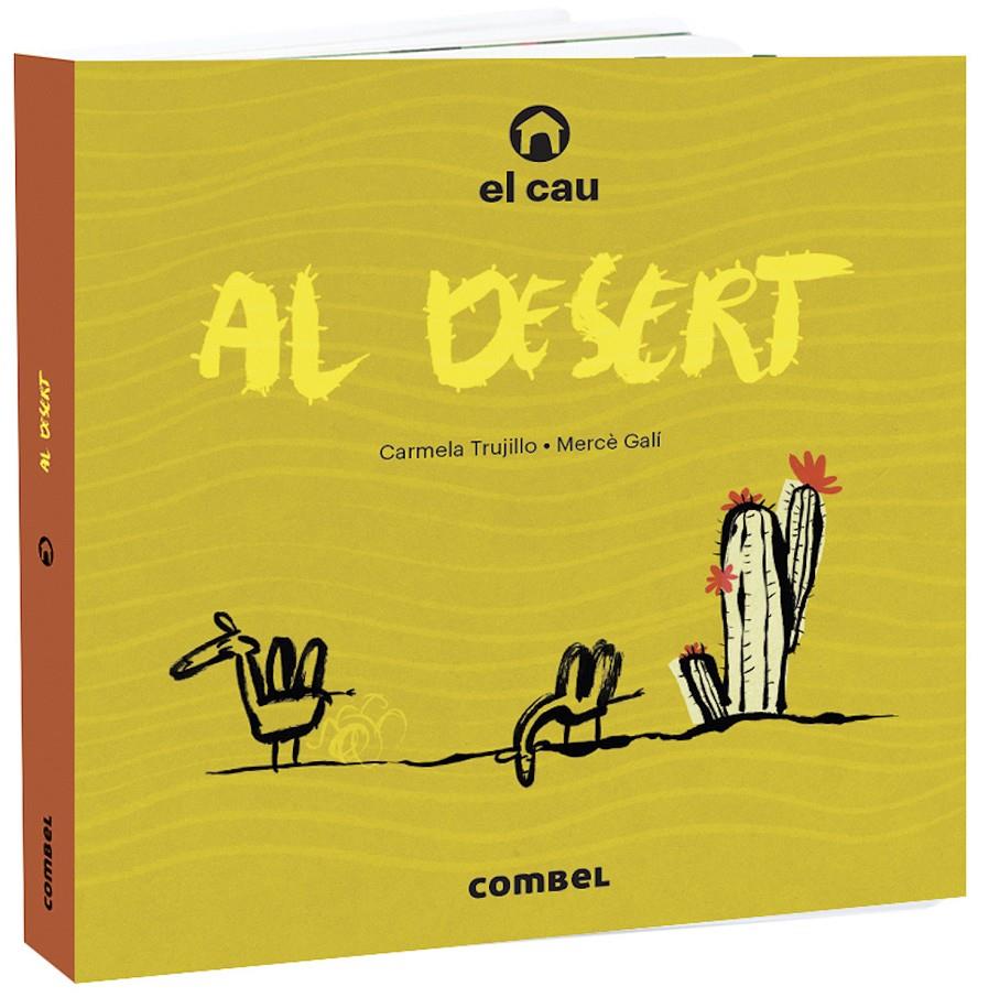 El cau al desert | 9788491015703 | Trujillo, Carmela | Llibreria Sendak