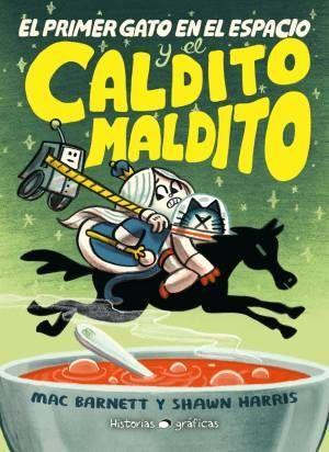 El primer gato en el espacio y el caldito maldito | 9786075579320 | Librería Sendak