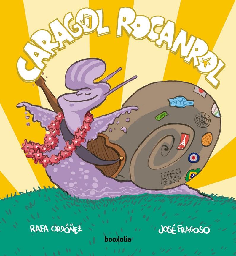 Caragol rocanrol | 9788412815481 | Ordóñez Cuadrado, Rafael | Llibreria Sendak